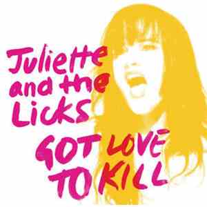 Juliette And The Licks - Got Love To Kill