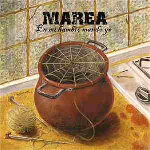 Marea - En Mi Hambre Mando Yo