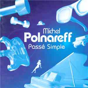 Michel Polnareff - Passé Simple
