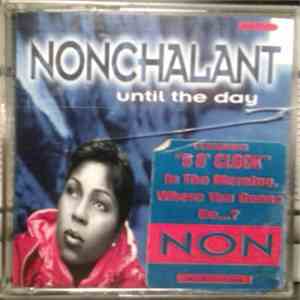 Nonchalant - Until The Day