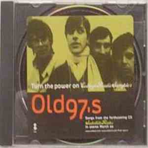Old 97's - Turn The Power On College Sampler