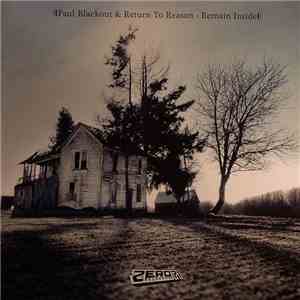 Paul Blackout & Return To Reason - Remain Inside