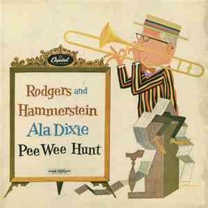 Pee Wee Hunt - Rodgers And Hammerstein Ala Dixie