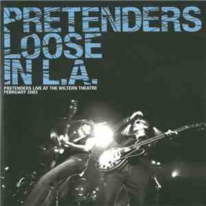 Pretenders - Loose In L.A.
