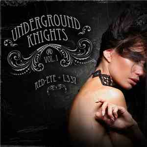 Red-Eye & L337 - Underground Knights Vol. 1