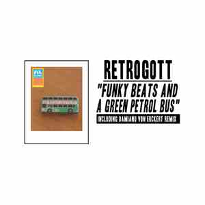 Retrogott - Funky Beats And A Green Petrol Bus