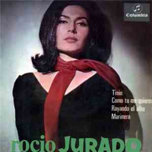 Rocio Jurado - Tinín / Como Tú Me Quieres / Rayando El Alba / Marinera