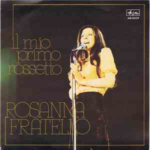 Rosanna Fratello - Il Mio Primo Rossetto