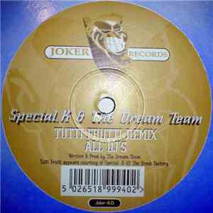 Special K & The Dream Team - Tutti Frutti Remix / All DJ's