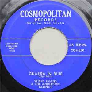 Sticks Evans & The Anderson Latinos - Guajira In Blue / Rudine (Bolero)