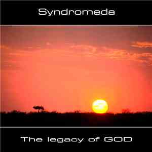 Syndromeda - The Legacy Of GOD