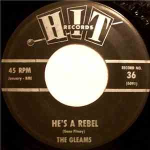 The Gleams / Ward Oliver - He's A Rebel / Next Door To An Angel