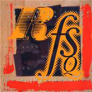 The Robert Fripp String Quintet - The Bridge Between