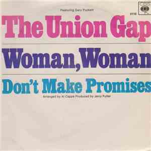 The Union Gap Featuring Gary Puckett - Woman, Woman / Don't Make Promises