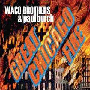 The Waco Brothers & Paul Burch - Great Chicago Fire