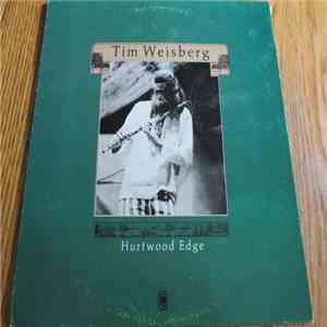 Tim Weisberg - Hurtwood Edge