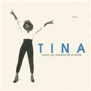 Tina - When The Heartache Is Over