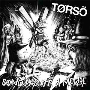 Tørsö - Sono Pronta A Morire