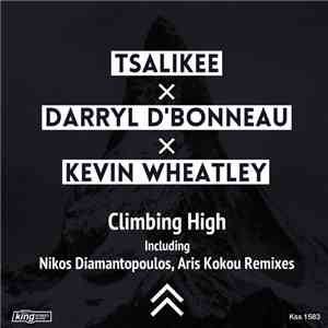 Tsalikee x Darryl D'Bonneau x Kevin Wheatley - Climbing High