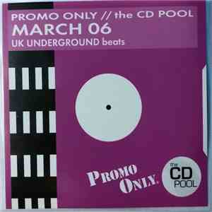 Various - Promo Only UK Underground Beats: March 2006