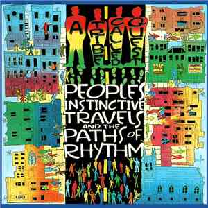A Tribe Called Quest - People's Instinctive Travels And The Paths Of Rhythm