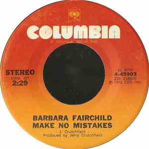 Barbara Fairchild - Make No Mistakes / Kid Stuff