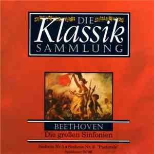 Beethoven - Die Klassiksammlung 4: Beethoven: Die Großen Sinfonien