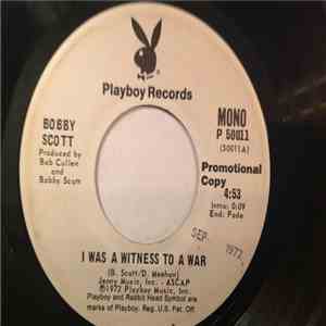 Bobby Scott - I Was A Witness To A War