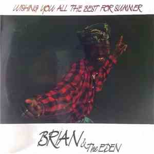 Brian And The Eden - Wishing You All The Best For Summer