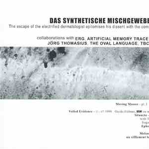 Das Synthetische Mischgewebe - The Escape Of The Electrified Dermatologist Epitomises His Dissent With The Compromising Juxtaposition Of The Smell And The Sound Of A Pair Of Wings Injured In Subdued Romance