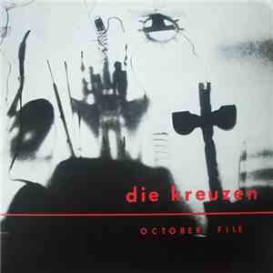 Die Kreuzen - October File