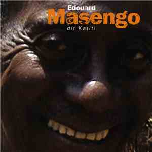 Edouard Masengo - Edouard Masengo dit Katiti