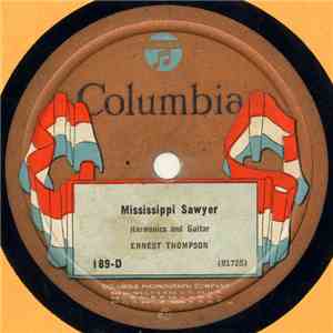 Ernest Thompson - Mississippi Sawyer / Climbing Up The Golden Stairs