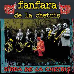 Fanfara De La Chetriș - Sârba De La Chetriș