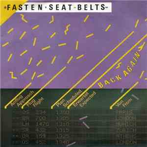Fasten Seat Belts - Back Again
