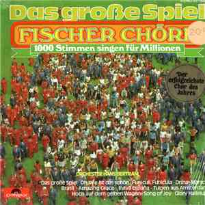 Fischer-Chöre - Das Große Spiel