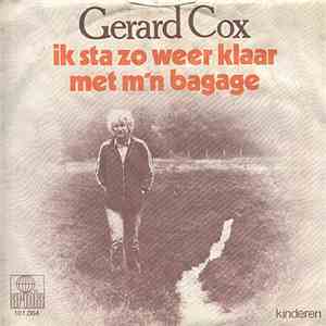 Gerard Cox - Ik Sta Zo Weer Klaar Met Mijn Bagage (Que Sont Deveneus Mes Am ...