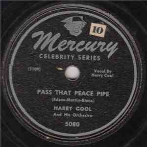 Harry Cool And His Orchestra - Pass That Peace Pipe / I Wouldn't Be Surpris ...