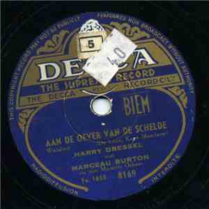 Harry Dressel, Marceau Burton - Aan De Oever Van De Schelde / Weet Je Wat E ...