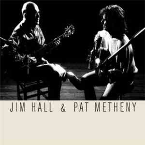 Jim Hall & Pat Metheny - Jim Hall & Pat Metheny
