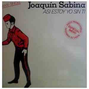 Joaquín Sabina - Así Estoy Yo Sin Ti