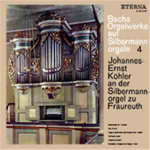 Johann Sebastian Bach - Bachs Orgelwerke Auf Silbermannorgeln 4