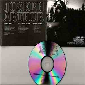 Joseph Arthur - Crazy Rain / Vagabond Skies / Foreign Girls