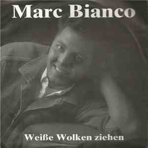 Marc Bianco - Weiße Wolken Ziehen