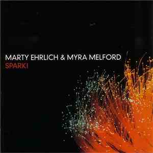 Marty Ehrlich & Myra Melford - Spark!