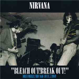 Nirvana - Bleach Out! Break Out!