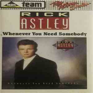 Rick Astley - Whenever You Need Somebody