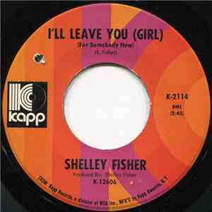 Shelley Fisher - I'll Leave You (Girl)(For Somebody New) / Saint James Infi ...