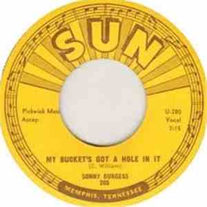 Sonny Burgess - My Bucket's Got A Hole In It