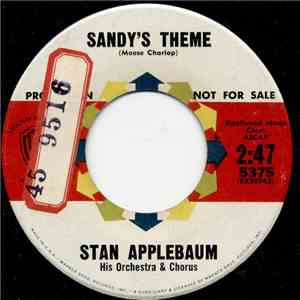 Stan Applebaum His Orchestra And Chorus - Sandy's Theme / Whatever Lola Wan ...
